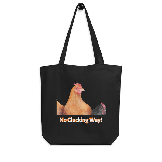 "No Clucking Way" Eco Tote Bag