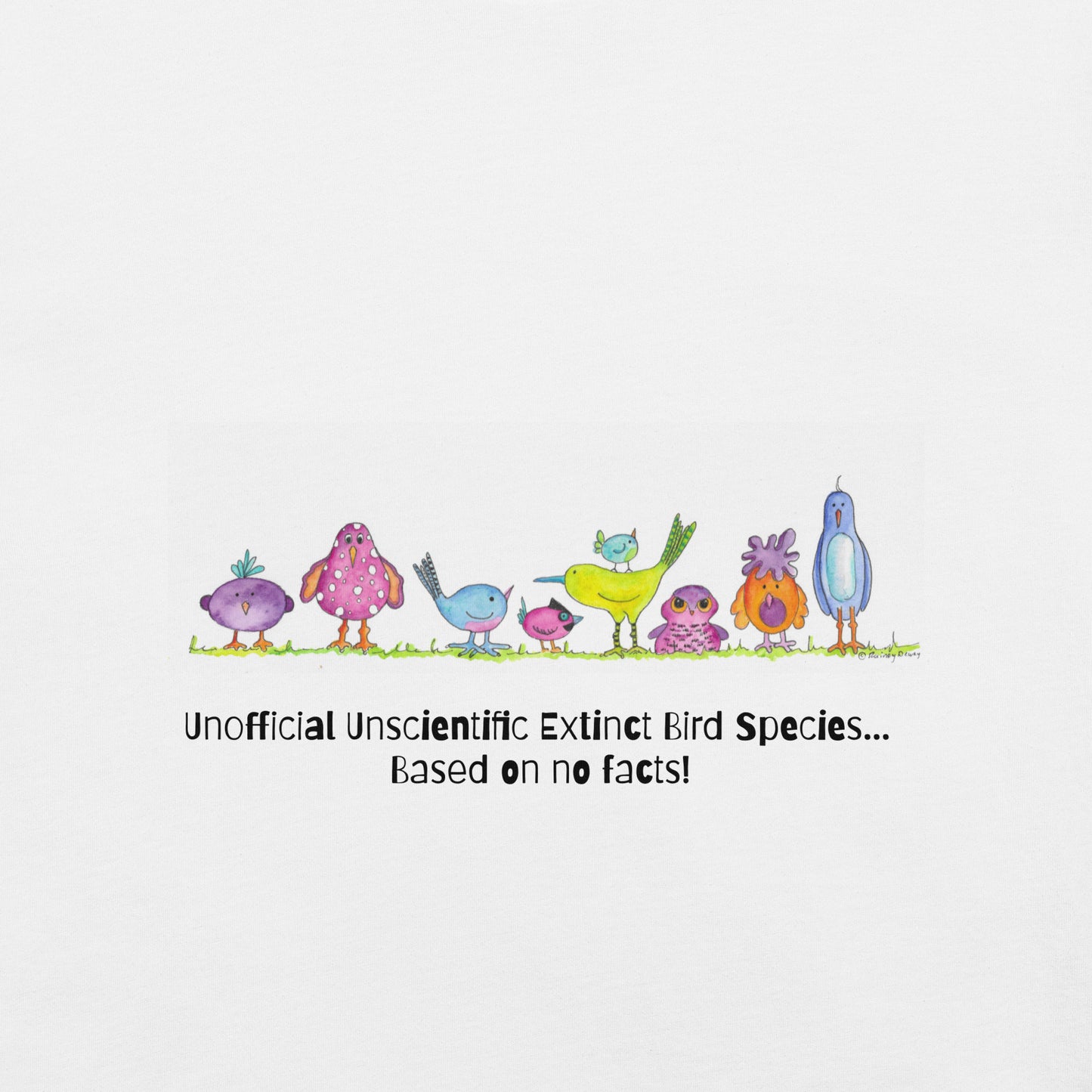 "Unofficial Unscientific Extinct Bird Species... Based on no facts!" Unisex t-shirt / Design by Rainey Dewey